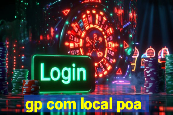 gp com local poa